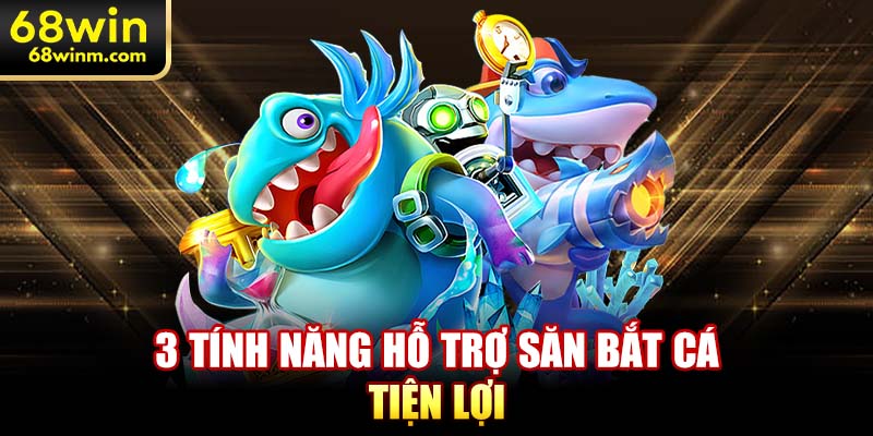 3 tính năng hỗ trợ săn bắt cá tiện lợi