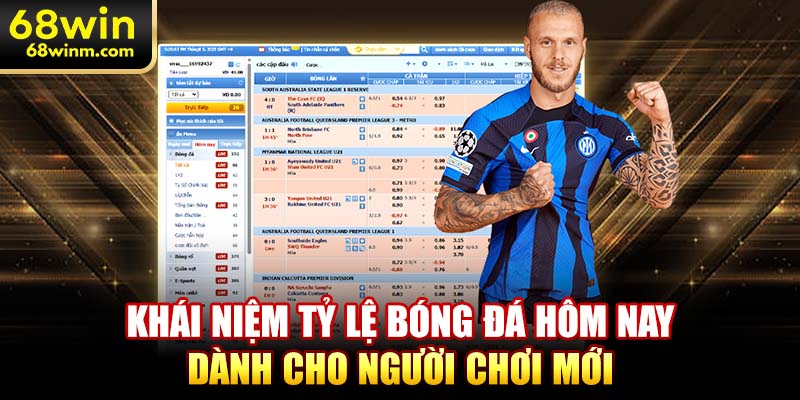 Khái niệm tỷ lệ bóng đá hôm nay dành cho người chơi mới