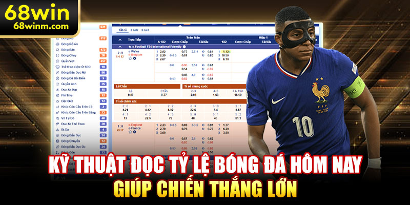 Kỹ thuật đọc tỷ lệ bóng đá hôm nay giúp chiến thắng lớn