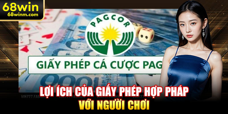 Lợi ích của giấy phép hợp pháp với người chơi