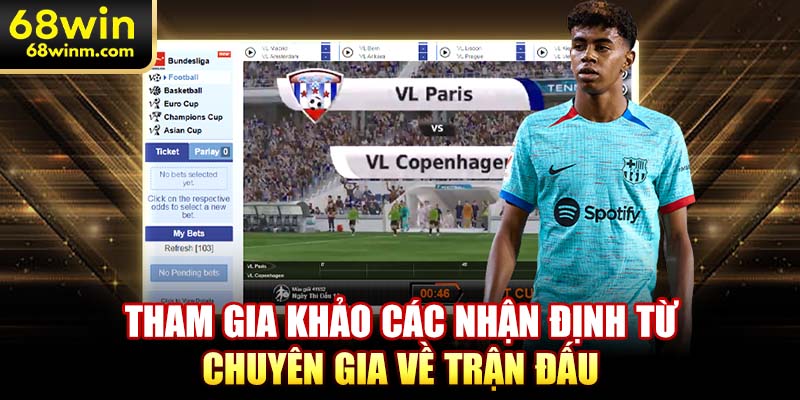 Tham gia khảo các nhận định từ chuyên gia về trận đấu